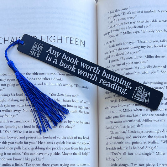 Any book worth banning is a book worth reading | Engraved Bookmark