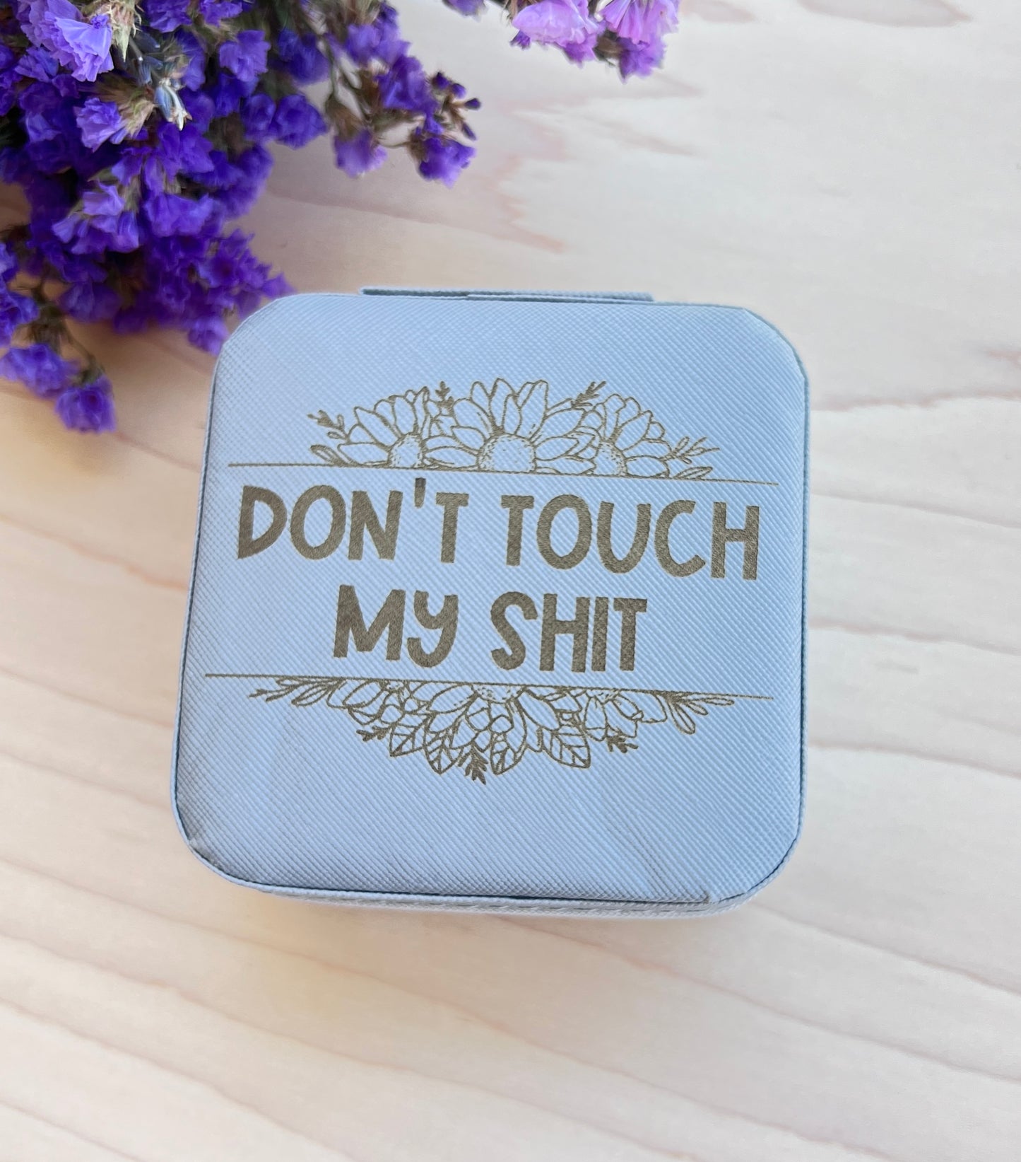 Don’t Touch My Shit | Mini Jewelry Box