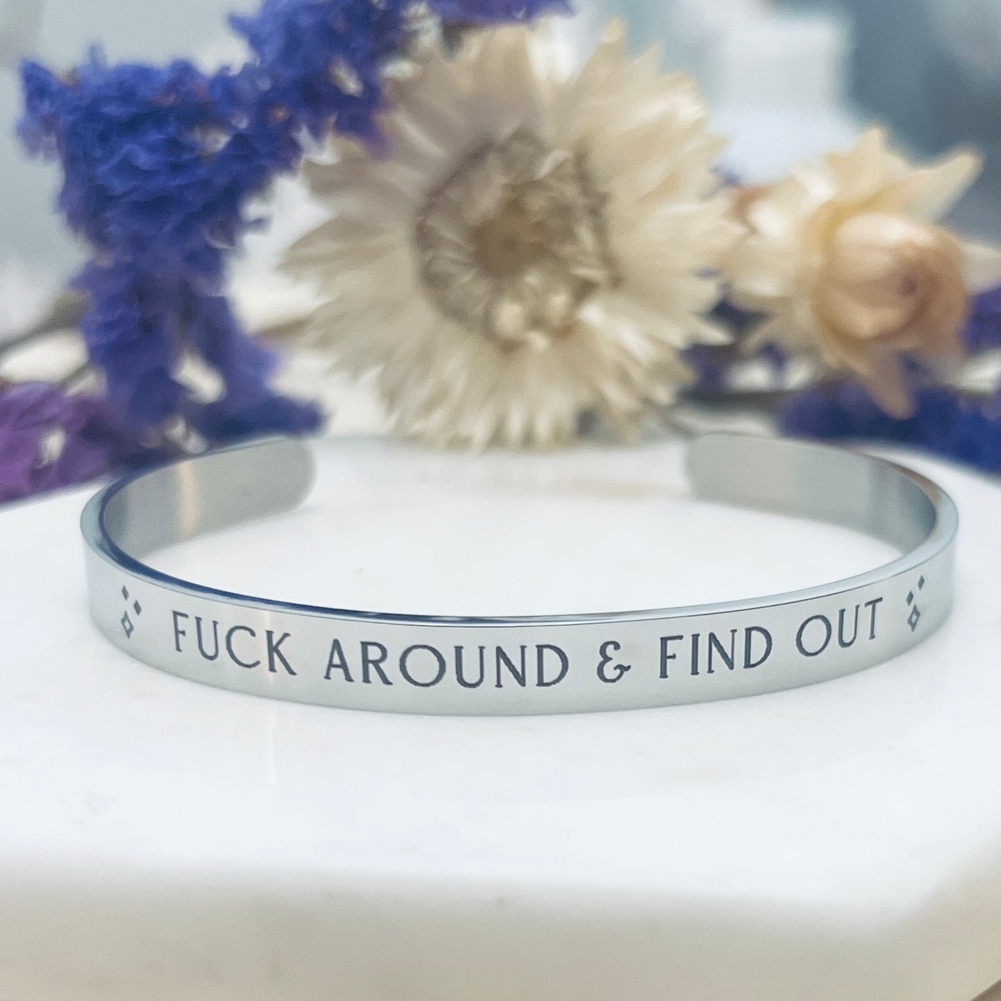 Fuck around & find out | Cuff Bracelet