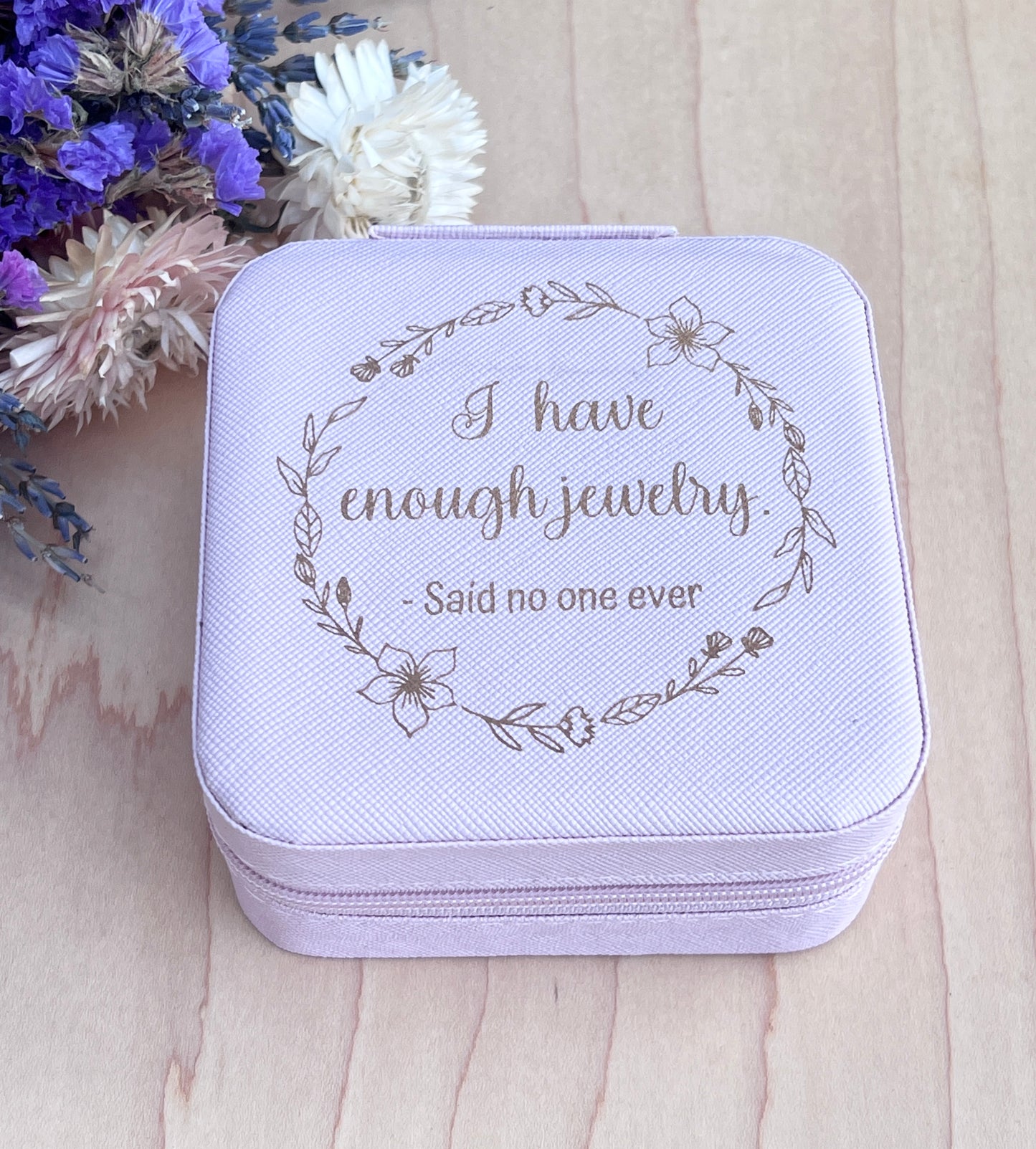 I have enough jewelry - said no one ever | Mini Jewelry Box in