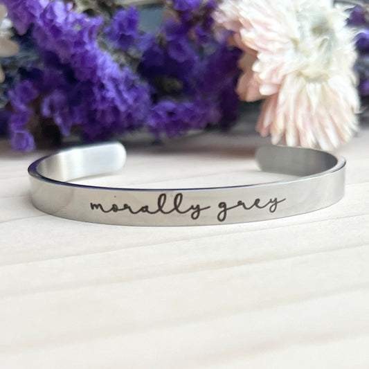 Morally Grey | Cuff Bracelet