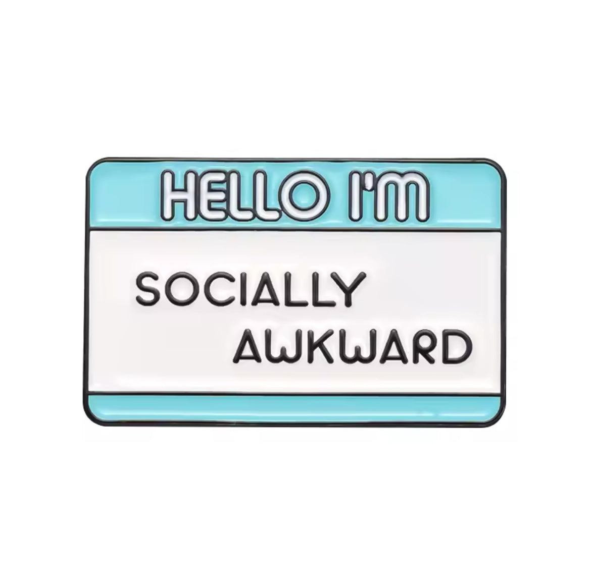 Hello, I'm socially awkward | Enamel Pin